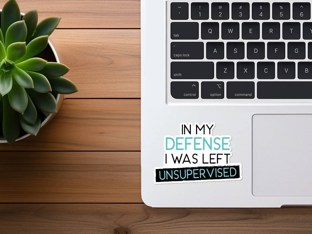 Missional Merch - In My Defense, I Was Left Unsupervised | Funny Sticker