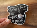 Missional Merch - Taste & See... | Christian Sticker | Coffee Lover | Shop