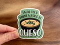 Missional Merch - I Was Told There Would be Queso | Funny Stickers | Mexican