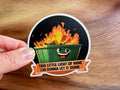 Missional Merch - This Little Light of Mine | Dumpster Fire | Funny Sticker
