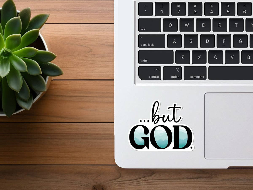 Missional Merch - But God | Christian Sticker | Waterproof Vinyl Sticker