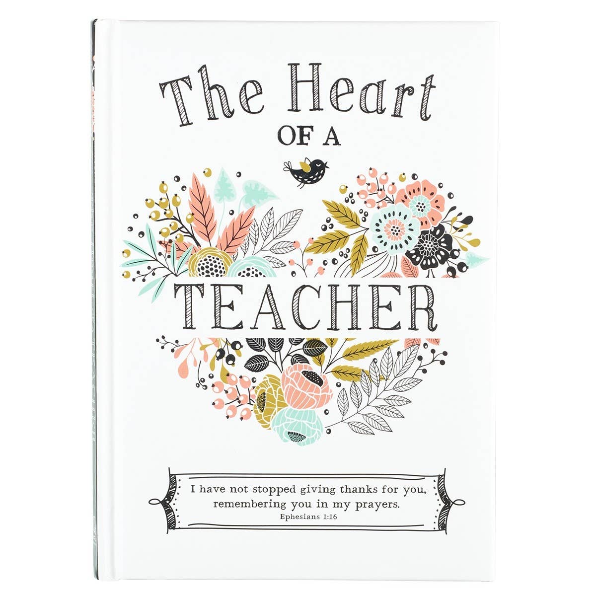 Christian Art Gifts - Gift Book Heart of a Teacher Padded Hardcover