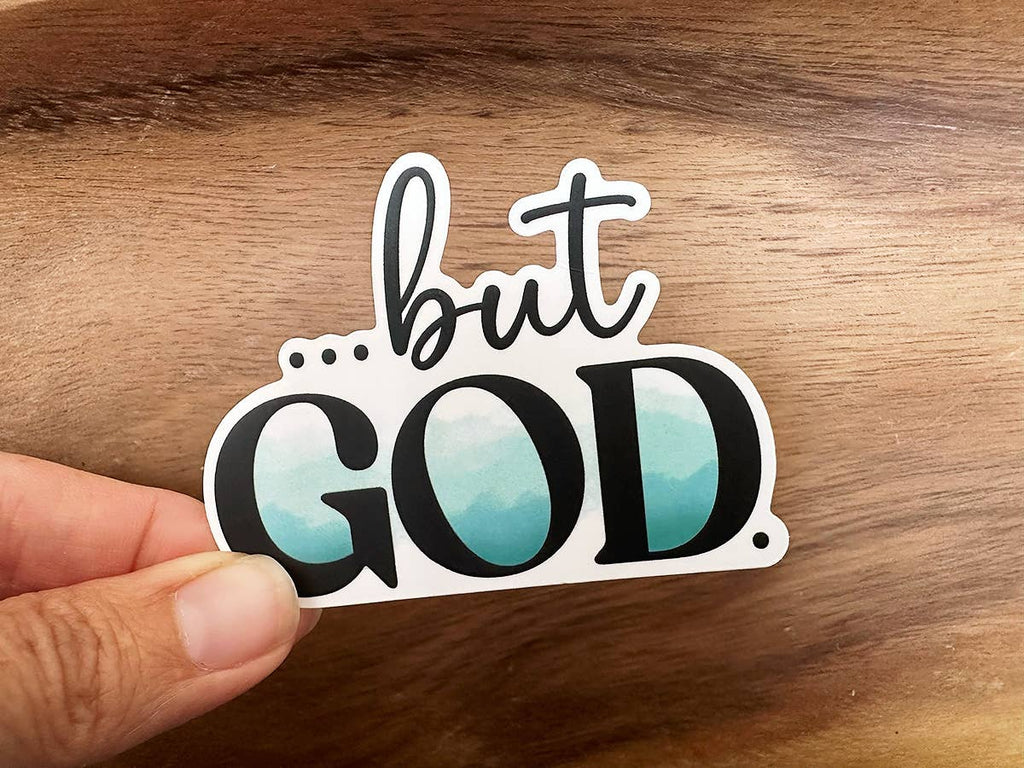Missional Merch - But God | Christian Sticker | Waterproof Vinyl Sticker