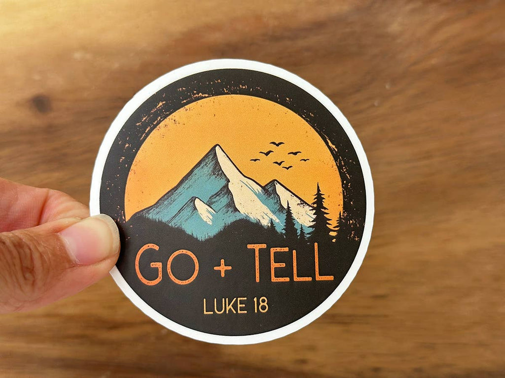 Missional Merch - Go Tell It On The Mountain | Christian Scripture Sticker