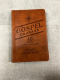 Gospel Courage; 40 Days to Sharing Your Faith