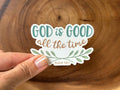Missional Merch - God is Good All The Time | Vinyl Christian Sticker