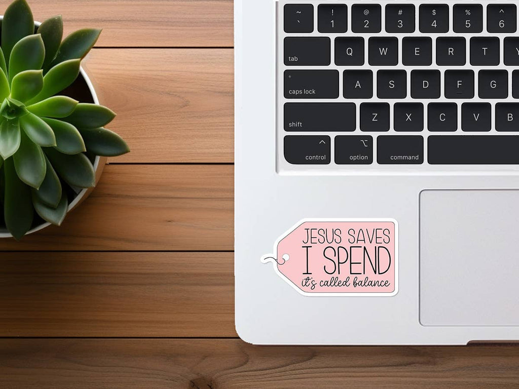Missional Merch - Jesus Saves, I Spend | Funny Stickers | Christian Sticker