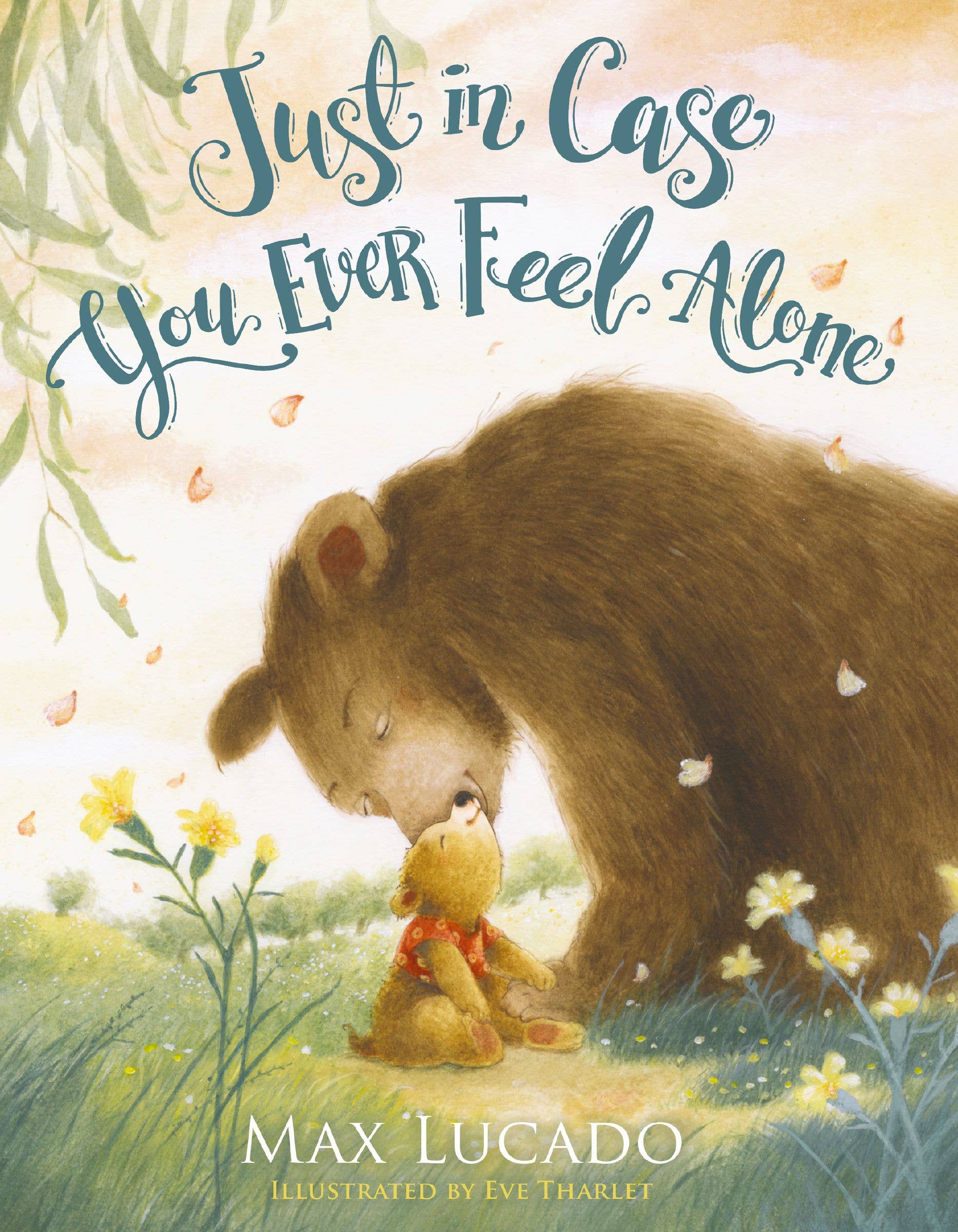 HarperCollins Christian Publishing - Just In Case You Ever Feel Alone