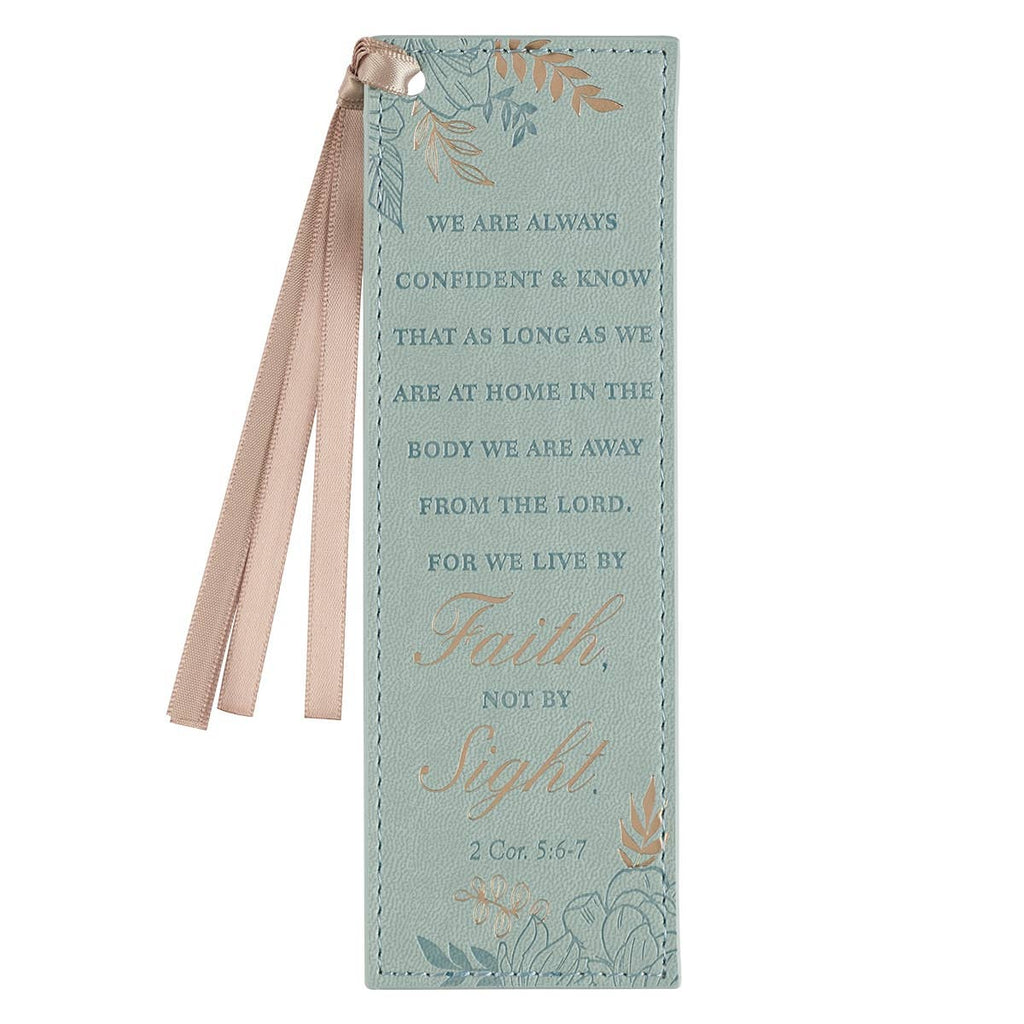 Christian Art Gifts - Bookmark Faux Leather Teal Walk by Faith 2 Cor. 5:6-7