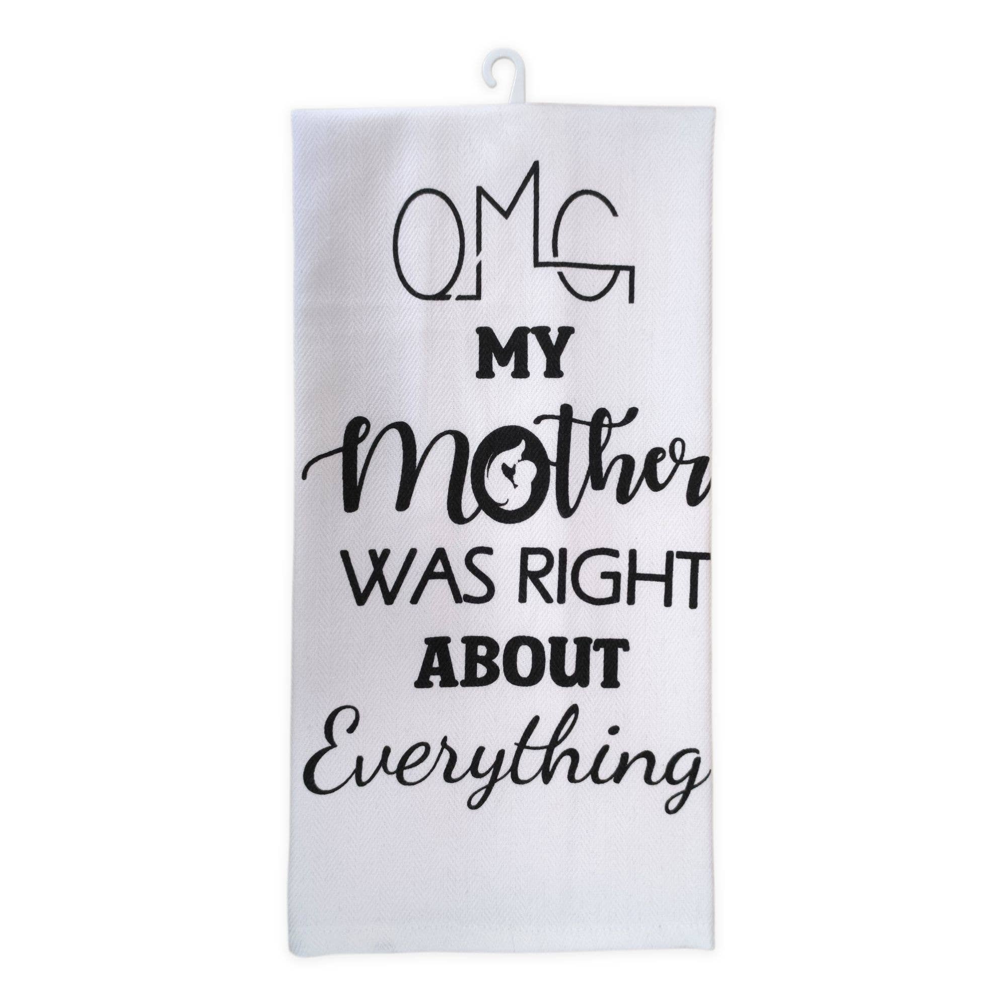 Duke Imports - "My Mother Was Right" Decorative Kitchen Towel