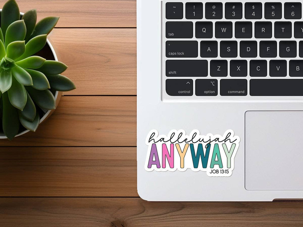 Missional Merch - Hallelujah Anyway | Vinyl Christian Sticker | Colorful