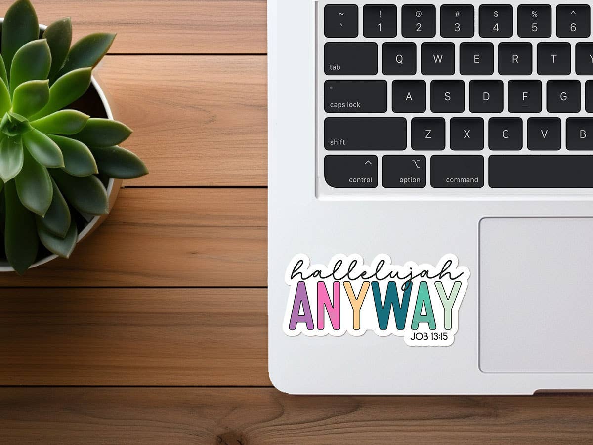 Missional Merch - Hallelujah Anyway | Vinyl Christian Sticker | Colorful